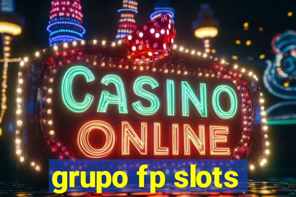 grupo fp slots